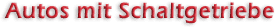 Autos mit Schaltgetriebe