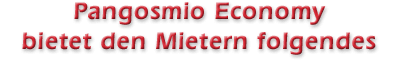 Pangosmio Economy bietet den Mietern forgendes